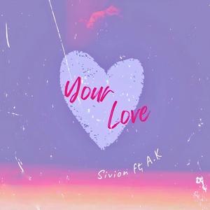 Your Love (feat. SIVION)