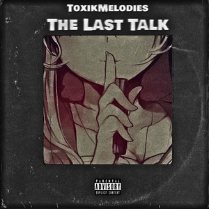 The Last Talk (Explicit)