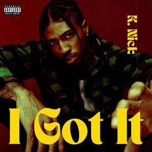I GOT IT (Explicit)