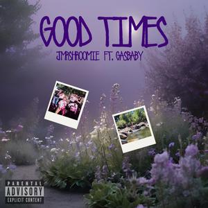 Good Times (feat. Gasbabynick) (Explicit)
