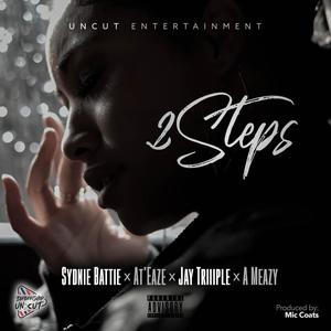 2 Steps(feat. Sydnie Battie, At'Eaze, Jay Triiiple & A Meazy) (Explicit)