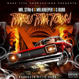 Thru Tha Town (Explicit)