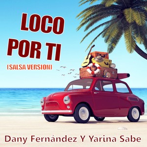 Loco por Ti (Salsa Version)