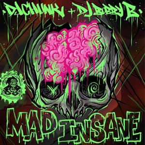 Mad Insane (feat. DJ Bobby B) [Explicit]