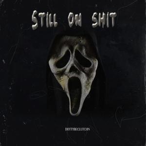 Still on **** (Explicit)