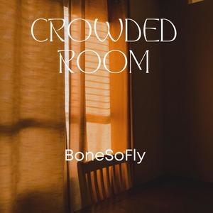 Crowded Room (Explicit)