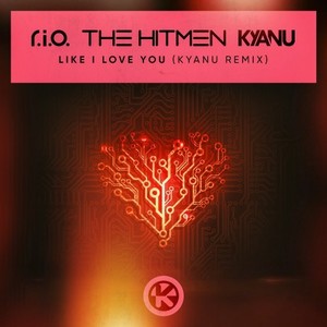 Like I Love You (KYANU Remix)