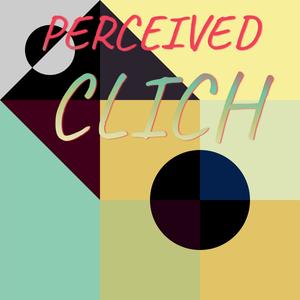 Perceived Clich
