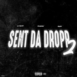 SENT DA DROPP 2 (MY VERSE) [Explicit]