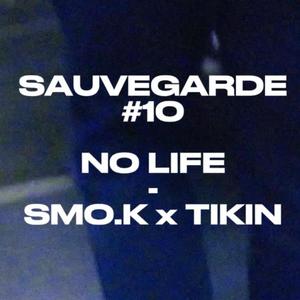 S#10 (NO LIFE) (feat. Tikin) [Explicit]