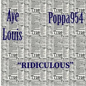 Ridiculous (feat. Poppa954) [Explicit]