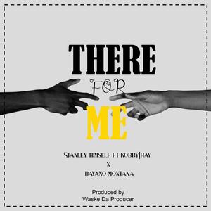 THERE FOR ME (feat. Kobbyjhay & Bayano Montana) (Explicit)