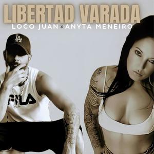 Libertad varada (feat. Anyta Meneiro & Negrata Studio) (Explicit)