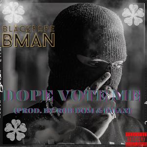 Dope vote me (Explicit)