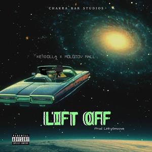 Lift Off (feat. Molotov Mall) (Explicit)