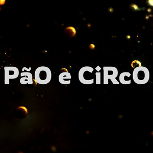 Pão e Circo (Explicit)