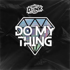 Do My Thing