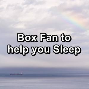 Box Fan to help you Sleep