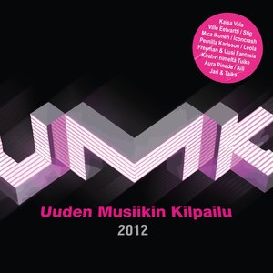 Umk - Uuden Musiikin Kilpailu 2012