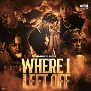 WHERE I LEFT OFF (Explicit)
