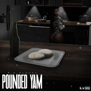 Pounded Yam (Explicit)