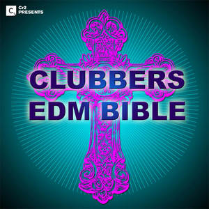 Clubbers EDM Bible 2013 (Explicit)