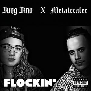 Flockin' (feat. Metalecalec) (Explicit)