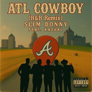 ATL COWBOY (feat. Kazual) (R&B Remix|Explicit)