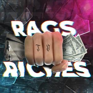 Rags To Riches (Explicit)