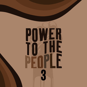 Power To The People 3 (Explicit)