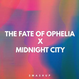The Fate of Ophelia x Midnight City (Medley)