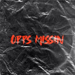 Opps Missin (Explicit)