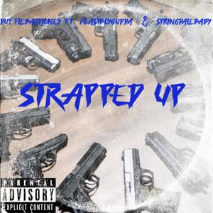 Strapped Up (feat. CoastBoyGudda & SpringDaleBaby) (Explicit)