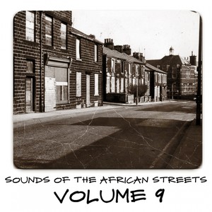 Sounds of the African Streets, Vol. 9