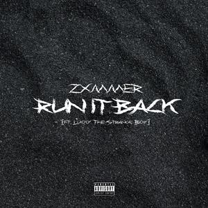 RUN IT BACK (feat. Lucky The Strange Boy) [Explicit]