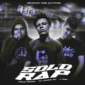 Solo Rap(feat. Erick Nicoya, El Chamo & J Rod) (Explicit)