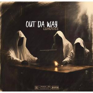 Out da way (Explicit)