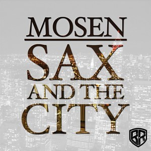 Sax And The City (Original Mix)