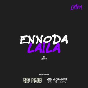 Ennoda Laila (feat. Tha Prod)