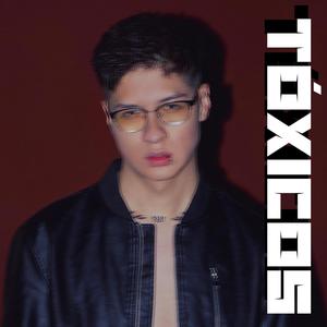 Tóxicos (Explicit)