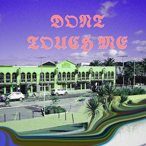 DONT TOUCH ME (feat. KA$$IU$) (Explicit)