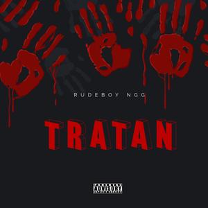 Tratan (feat. Los Reales Clan) (Explicit)