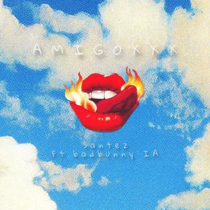 AMIGOXXX (feat. Badbunny IA) (Explicit)