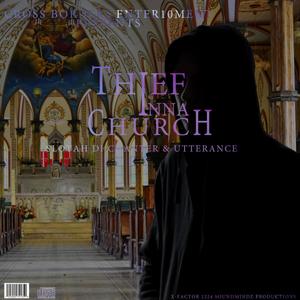 Thief Inna church (feat. Utterance)