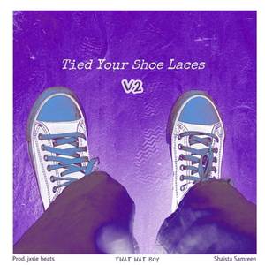 Tied Your Shoe Laces (Alt)