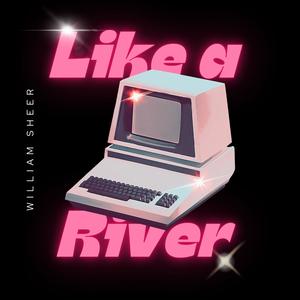 Like a River