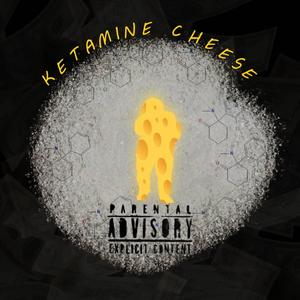 Ketamine Cheese (Explicit)