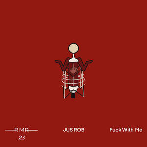 **** With Me (feat. Jus Rob) [Explicit]