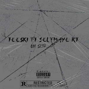 OH **** (feat. Selfmade RT) (Explicit)