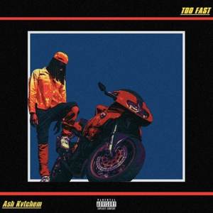 Too Fast (Explicit)
